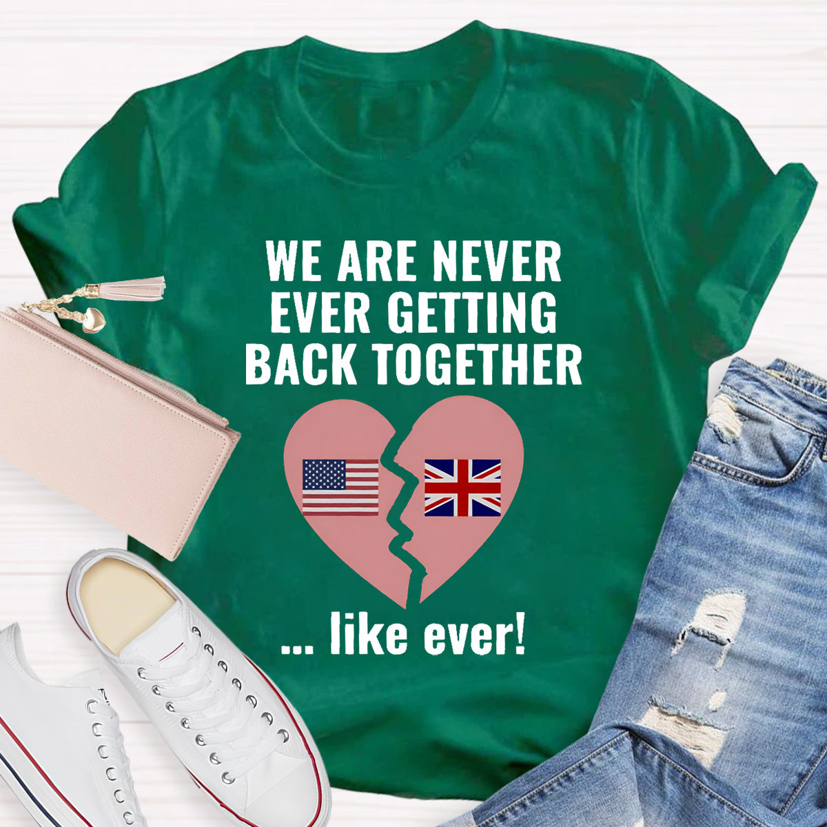 We Are Never Ever Getting Back Together Teacher T-Shirt