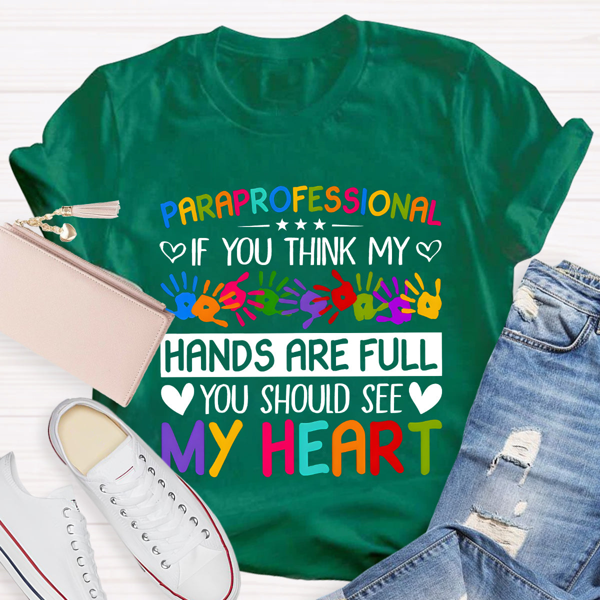 If You Think My Hands Are Full Of You Should See My Heart Teacher T-Shirt