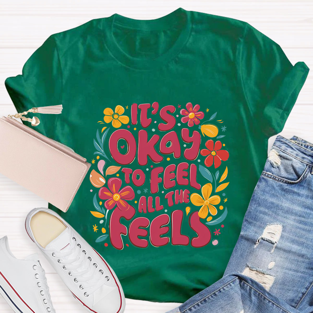 Floral It's Okay To Feel All The Feels T-Shirt