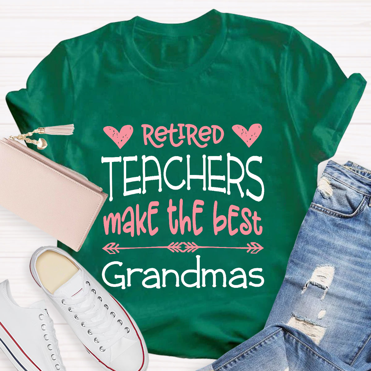 Retired Teachers Make The Best Grandmas Teacher T-Shirt