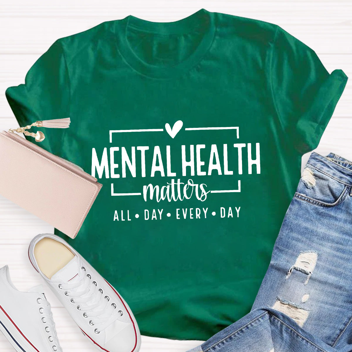 Mental Health All Day Every Day Teacher T-Shirt