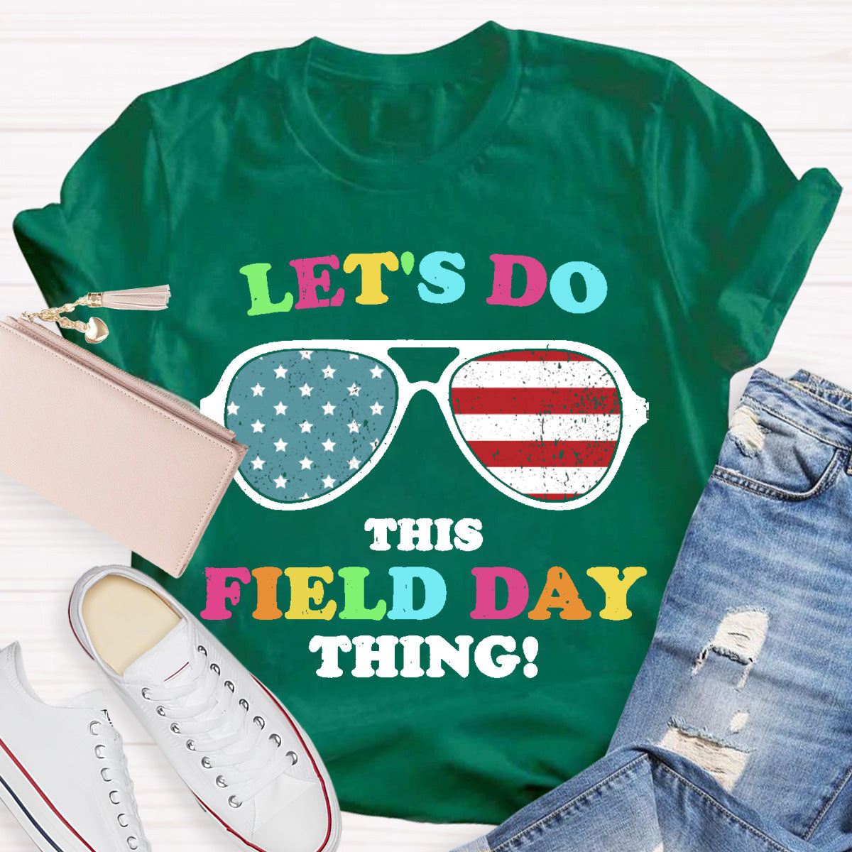 Let's Do This Field Day Thing Sunglasses Teacher T-Shirt
