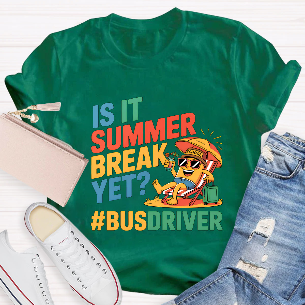 Is It Summer Break Yet? Bus Driver T-Shirt