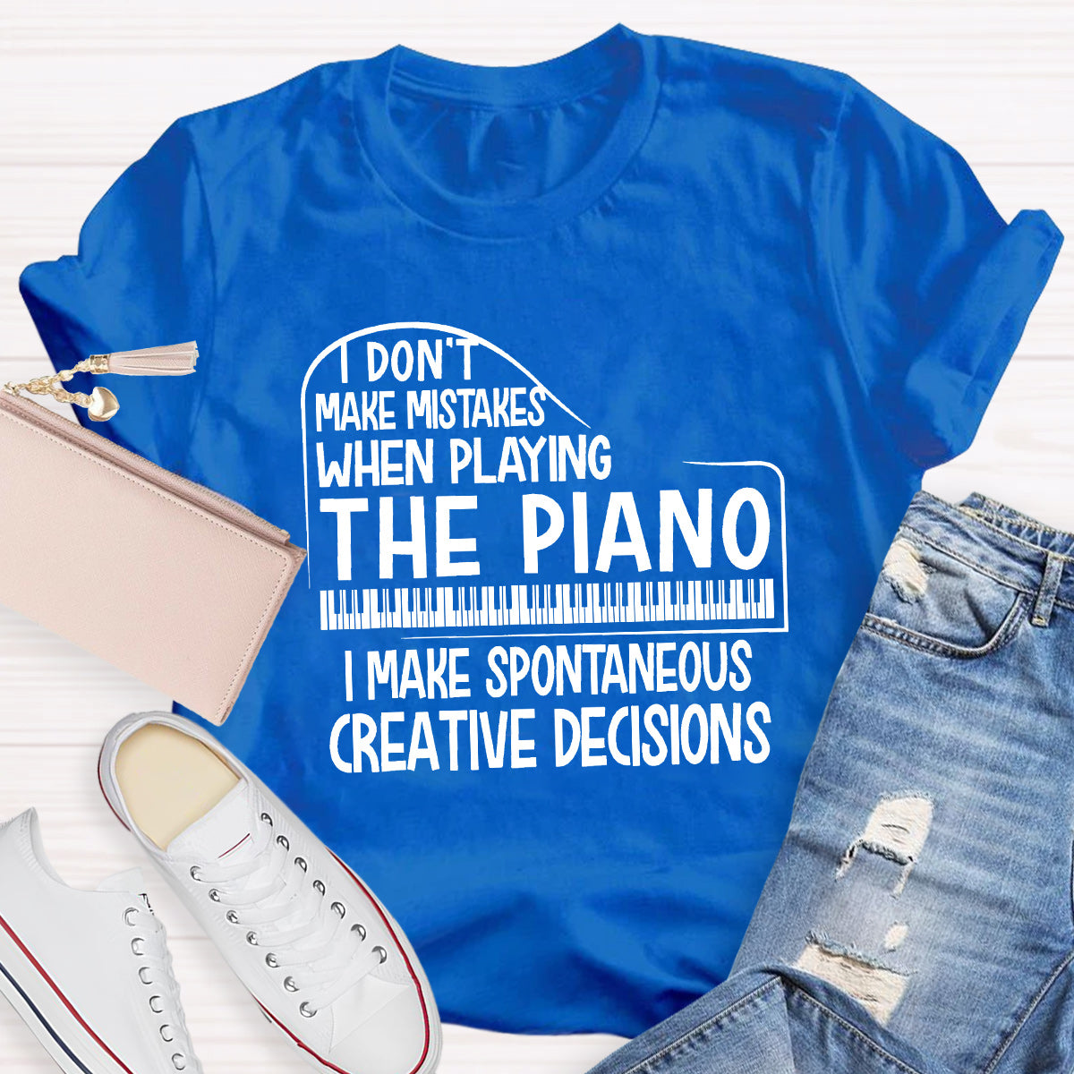 I Don't Make Mistakes When Playing The Piano  Teacher T-Shirt