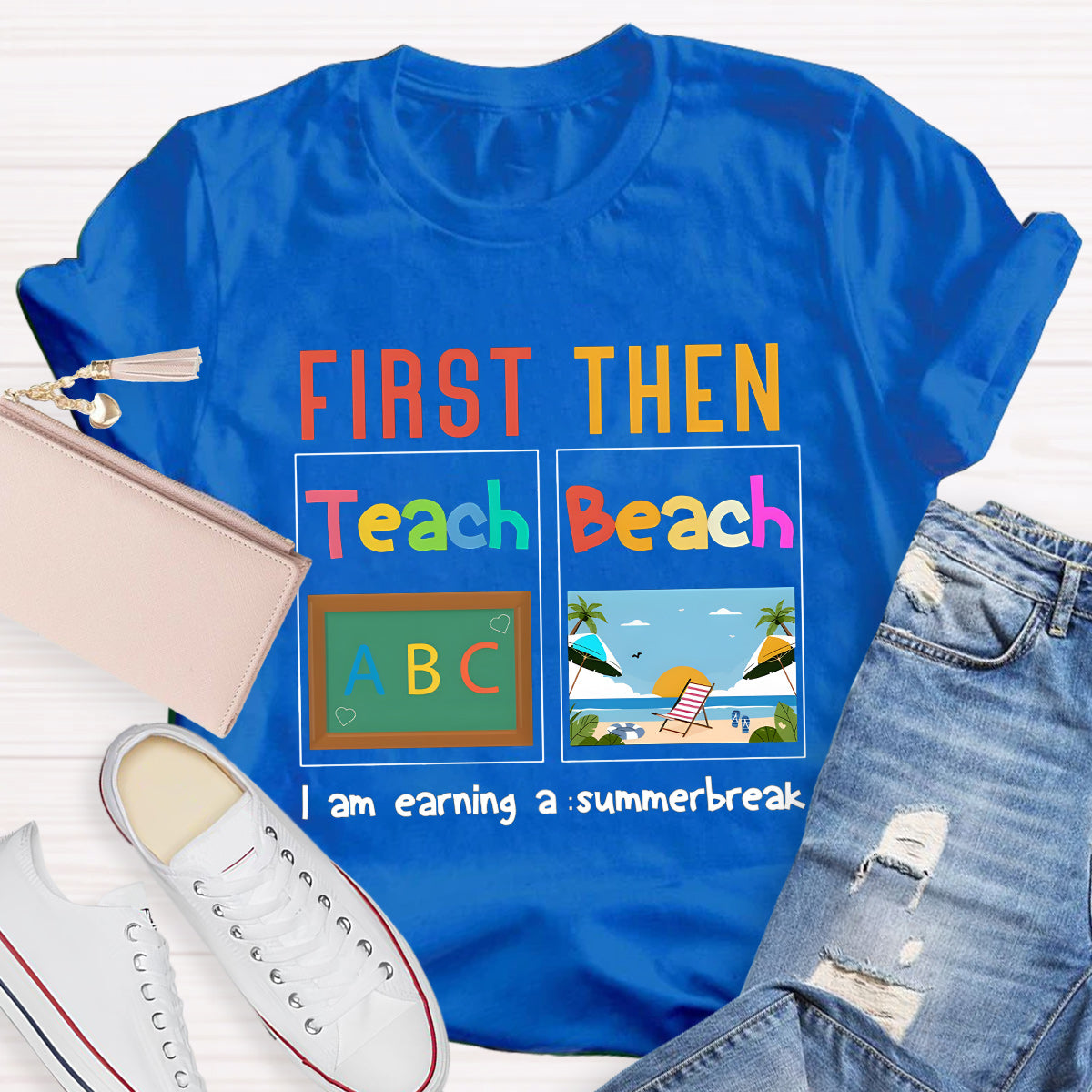 I'm Earning A Summer Break Teacher T-Shirt