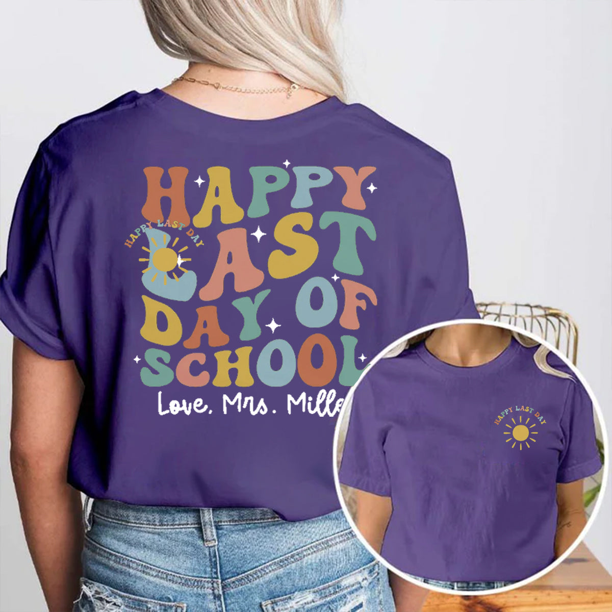Personalized Name Happy Last Day Of School  Double Printed T-shirt