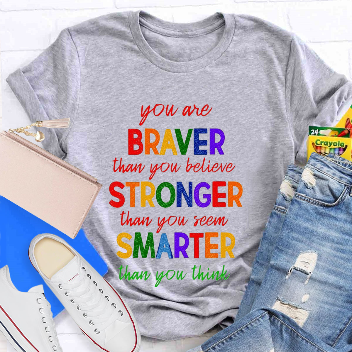 You Are Braver Than You Believe T-Shirt