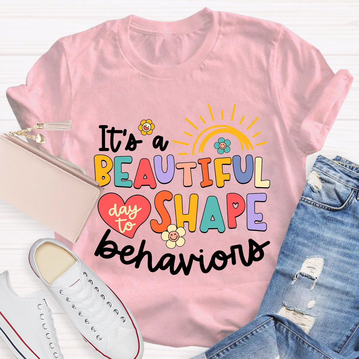 It's A Beautiful Day To Shape Behaviors T-Shirt
