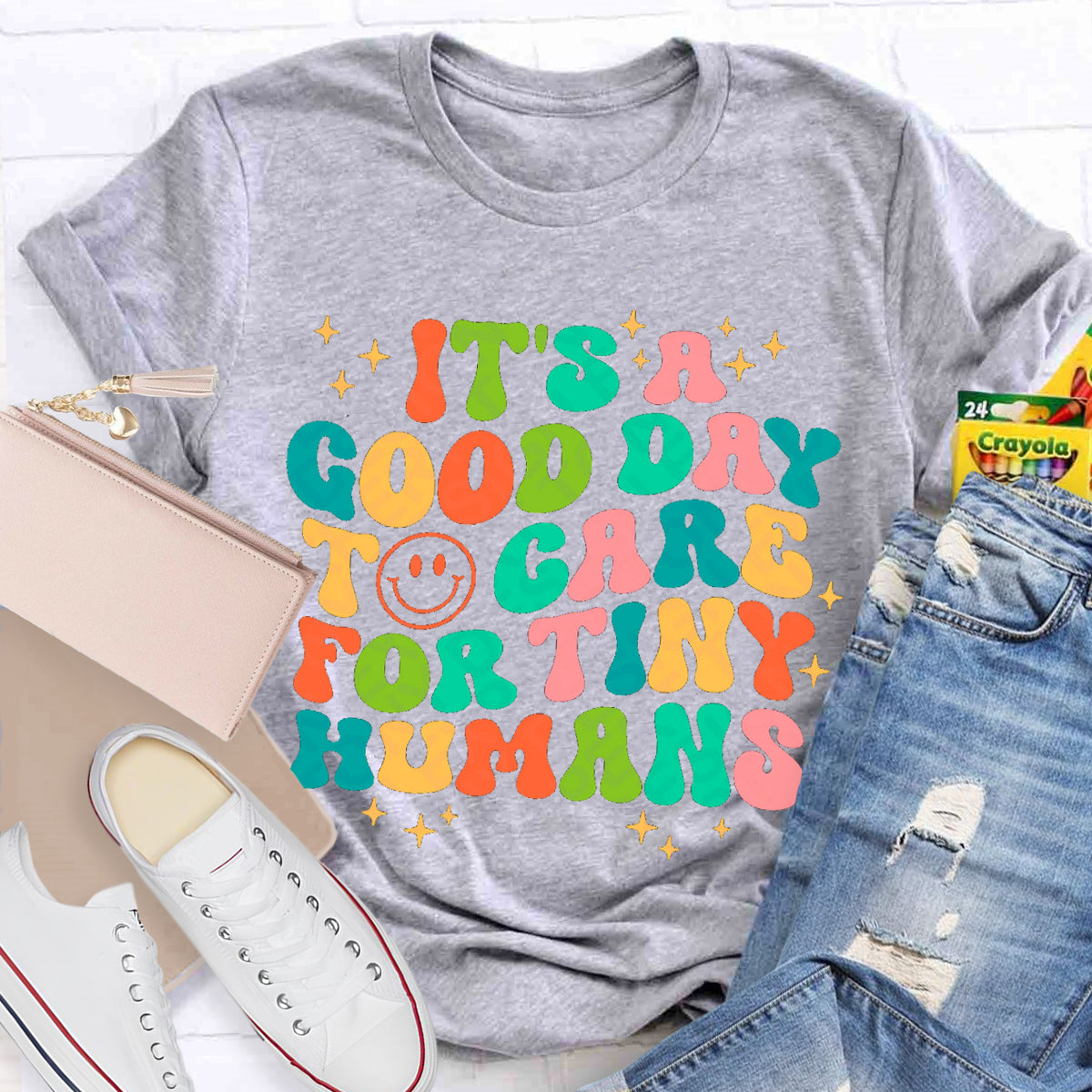 Good Day For To Care Tiny Humans Teacher T-Shirt