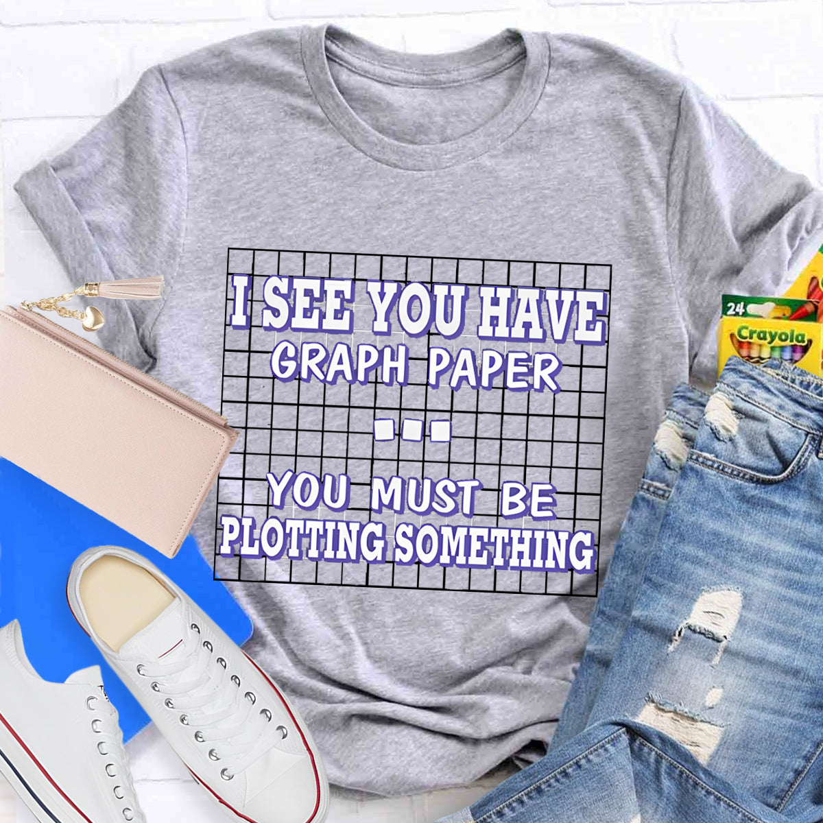 I See You Have Graph Paper Math Teacher T-Shirt