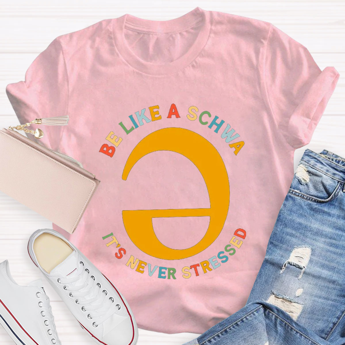 Be Like A Schwa It's Never Stressed Teacher T-Shirt