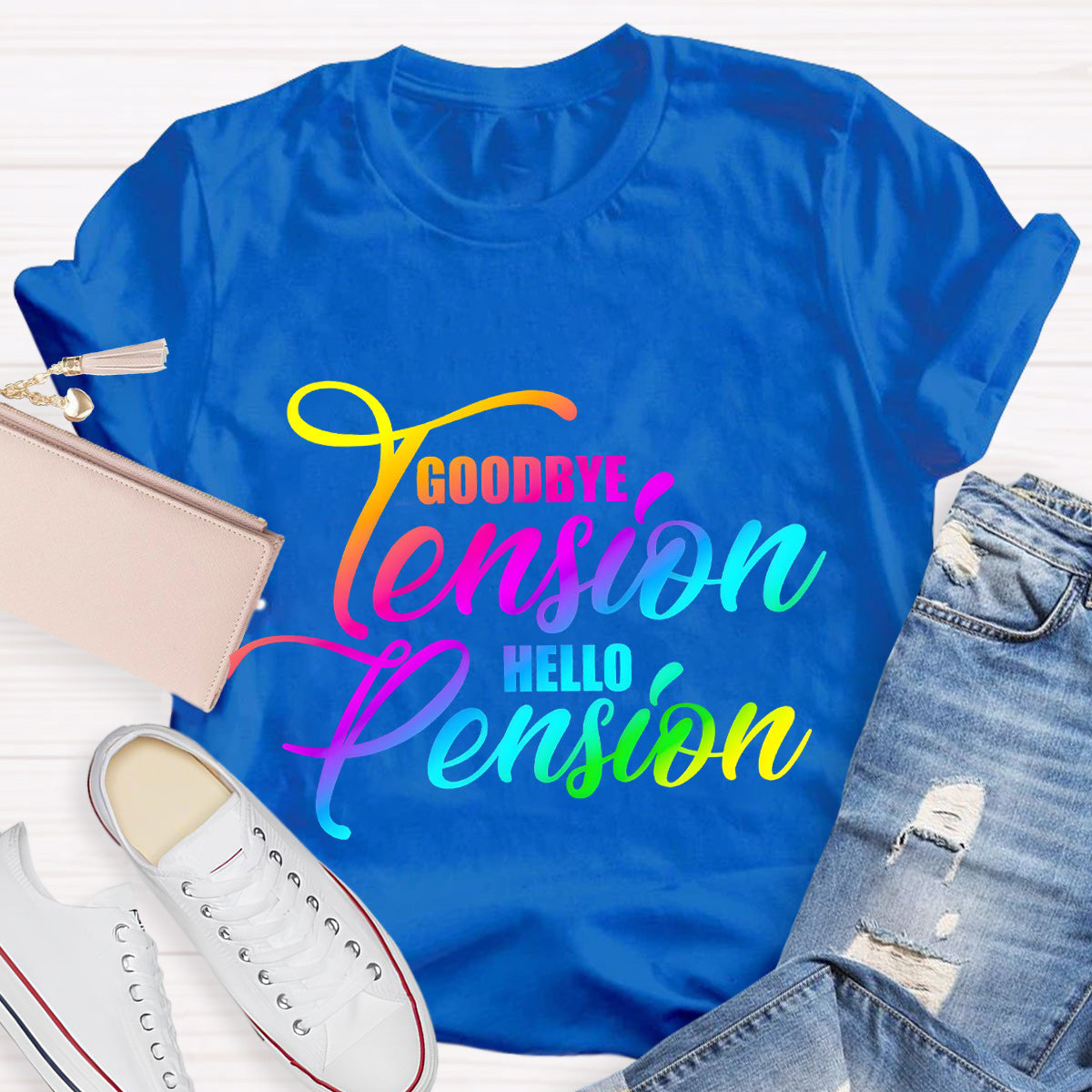 Goodbye Tension Hello Pension Teacher T-Shirt