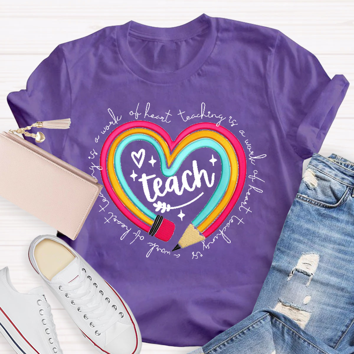 Teach Is A Work Of Heart  Rainbow Pencil Teacher T-Shirt