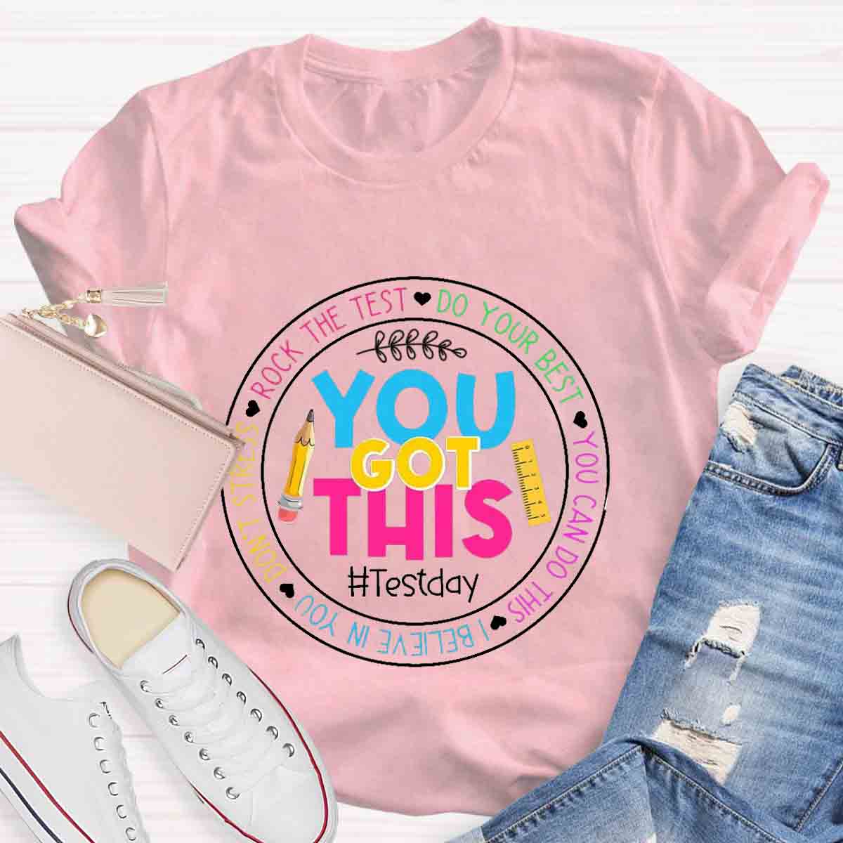 Rock The Test Do Your Best You Got This T-Shirt