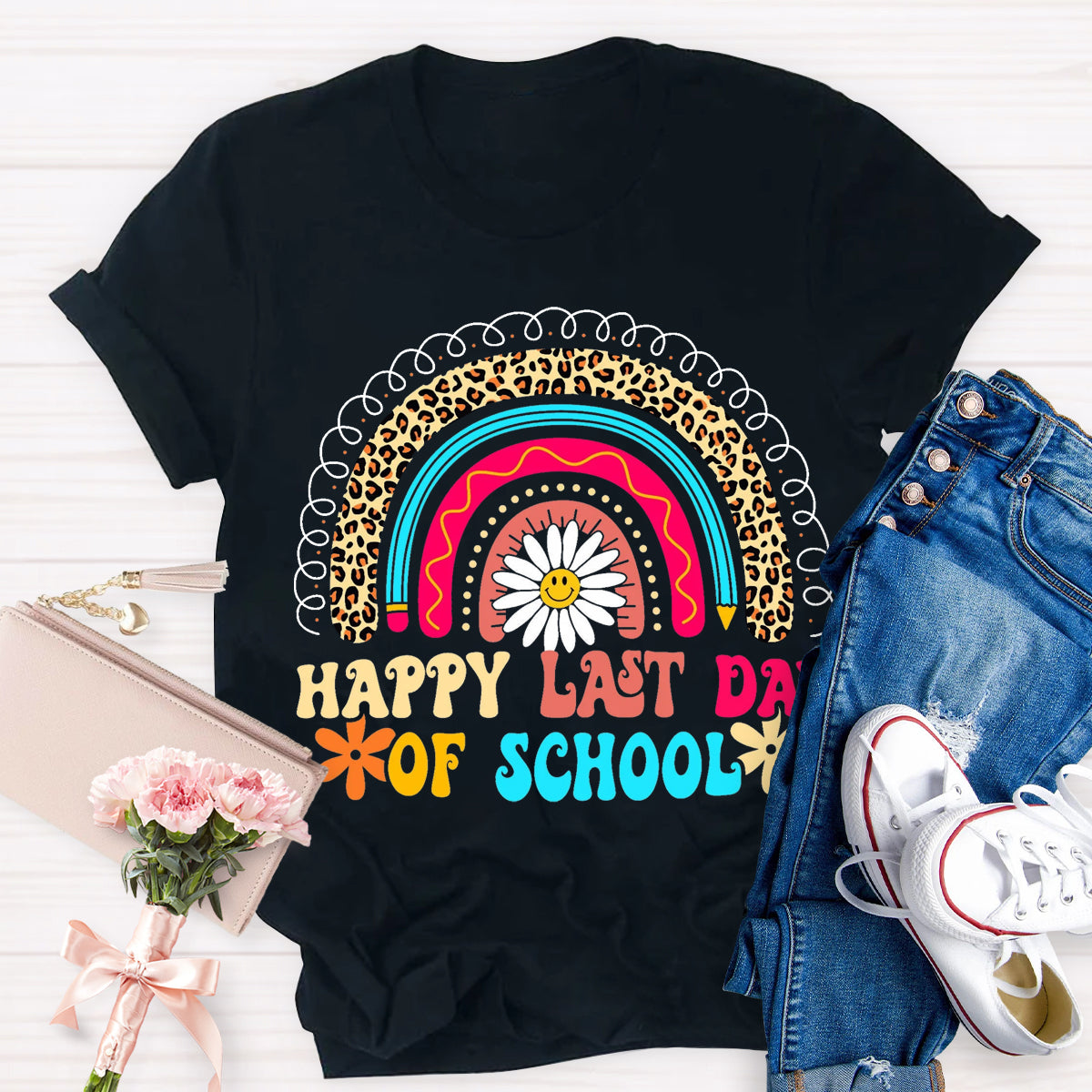 Happy Last Day Teacher T-Shirt