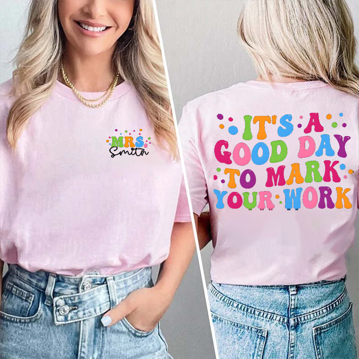 Personalized Name It'S A Good Day To Mark Your Work Double Printed T-shirt