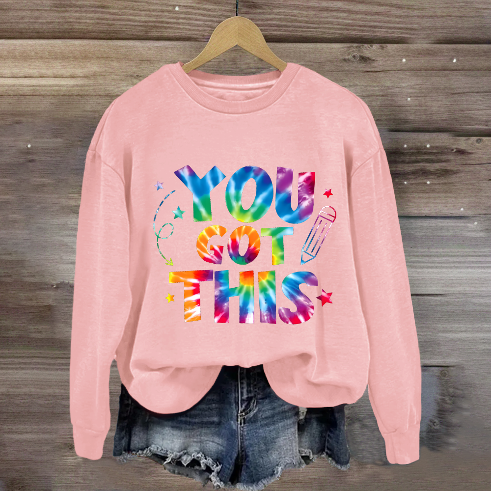 You Got This Test Day Sweatshirt