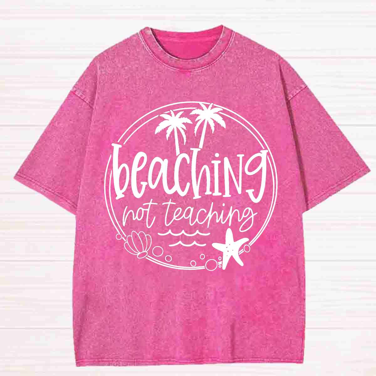 Beaching Not Teaching Washed T-Shirt