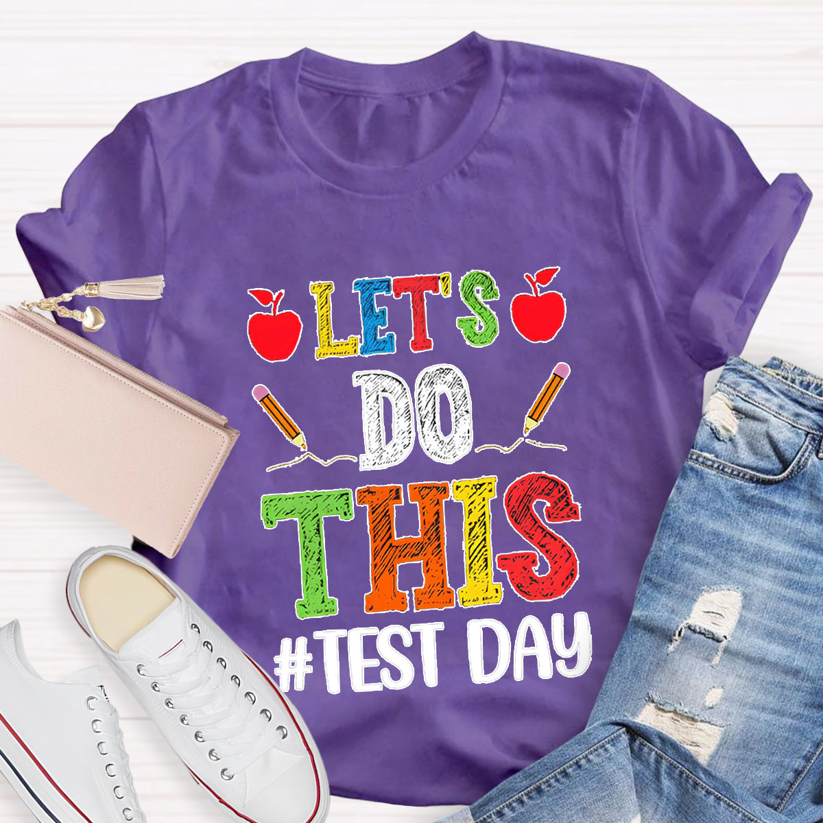 Let's Do This Test Day Teacher T-Shirt