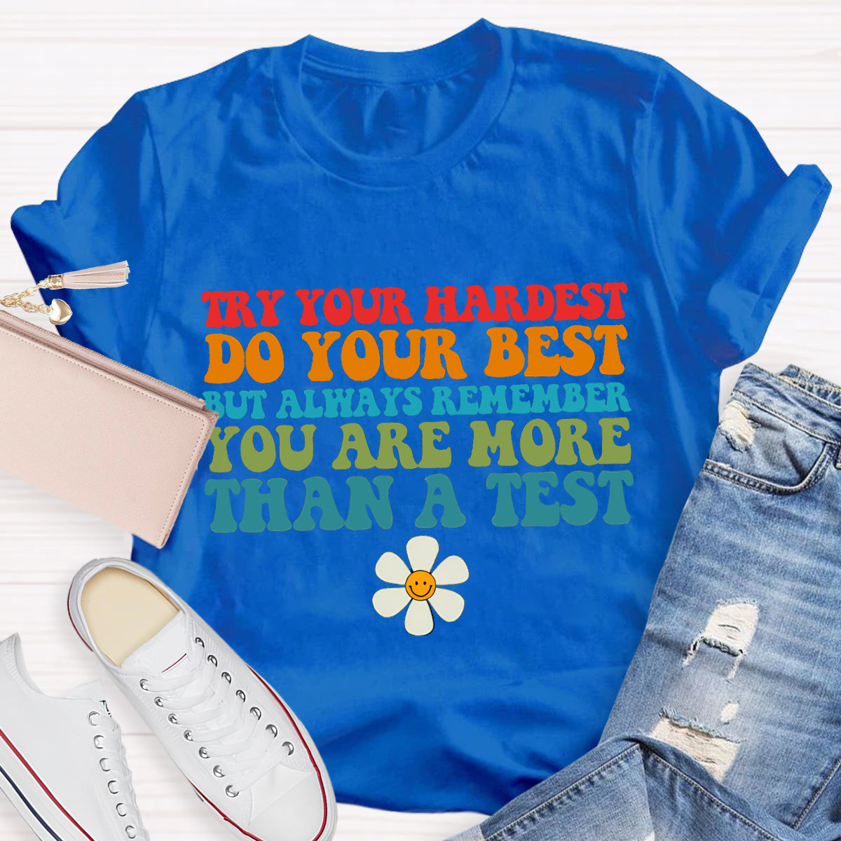 Do Your Best You Are More Than A Score Teacher T-Shirt