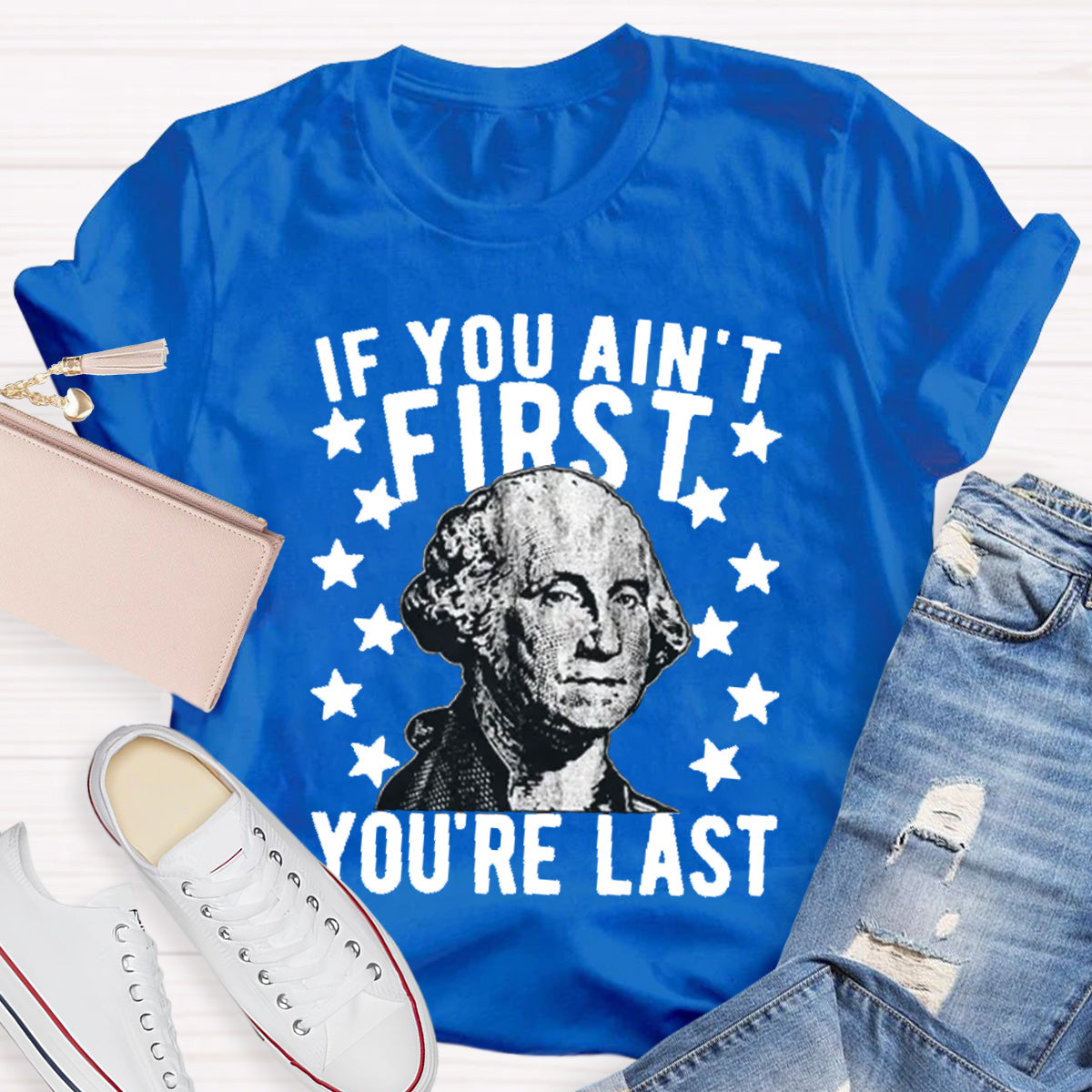 If You Ain't First You Re Last Teacher T-Shirt