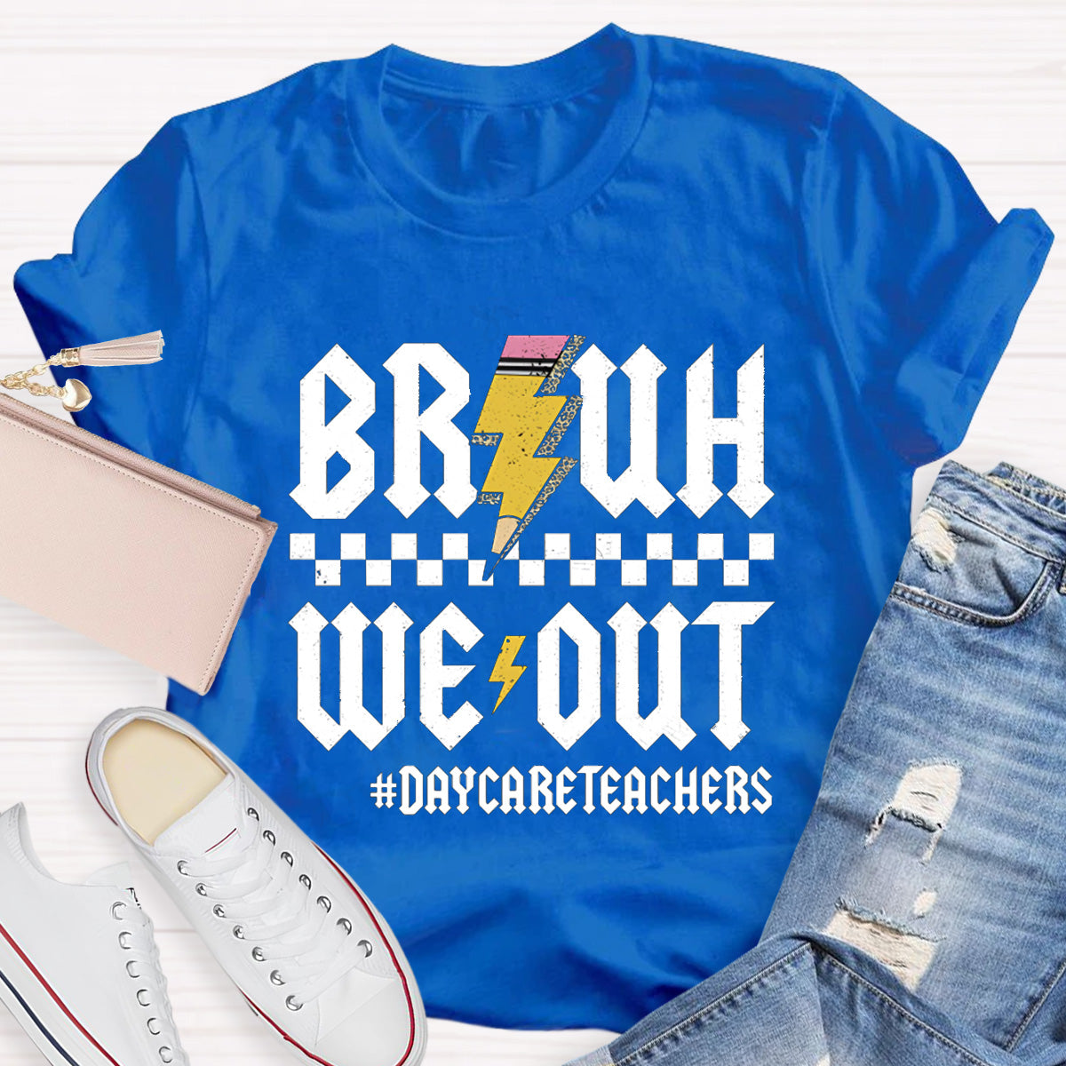 Day Care Teachers Bruh We Out Teacher T-Shirt