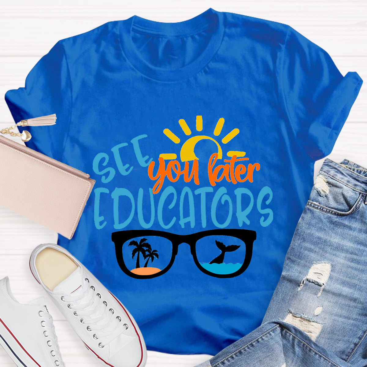 See You Later Educators T-Shirt