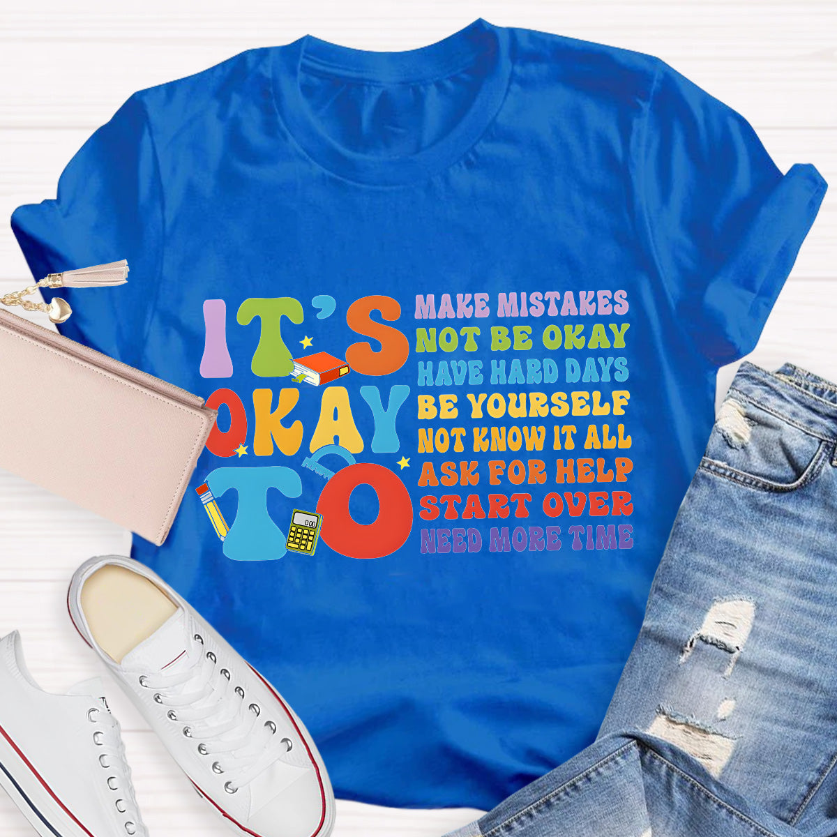It's Okay To Have Hard Day Teacher T-Shirt