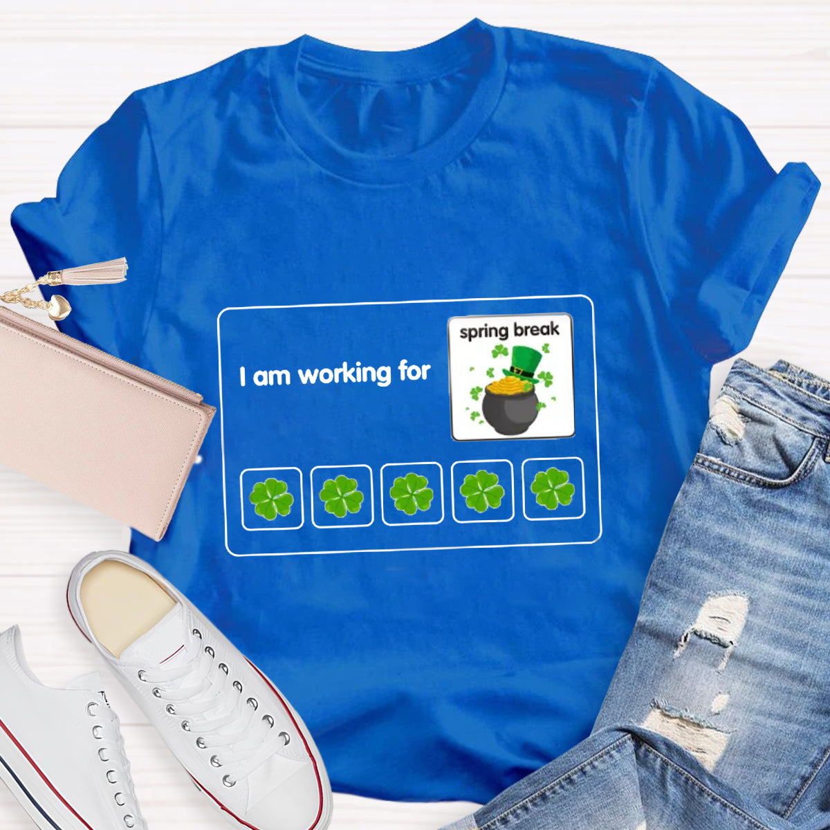 I Am Working For Spring Break Teacher T-Shirt