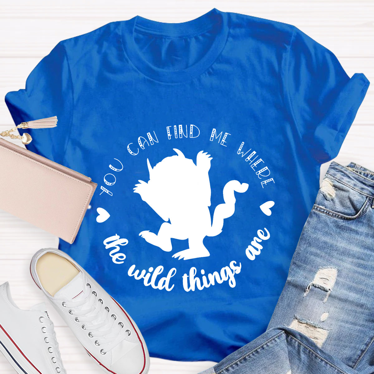 You Can Find Me Where The Wild Things Are T-Shirt