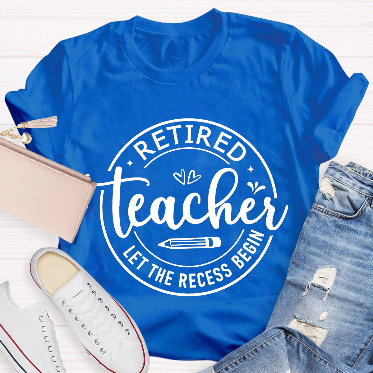 Retired Teacher Let The Recess Begin T-Shirt
