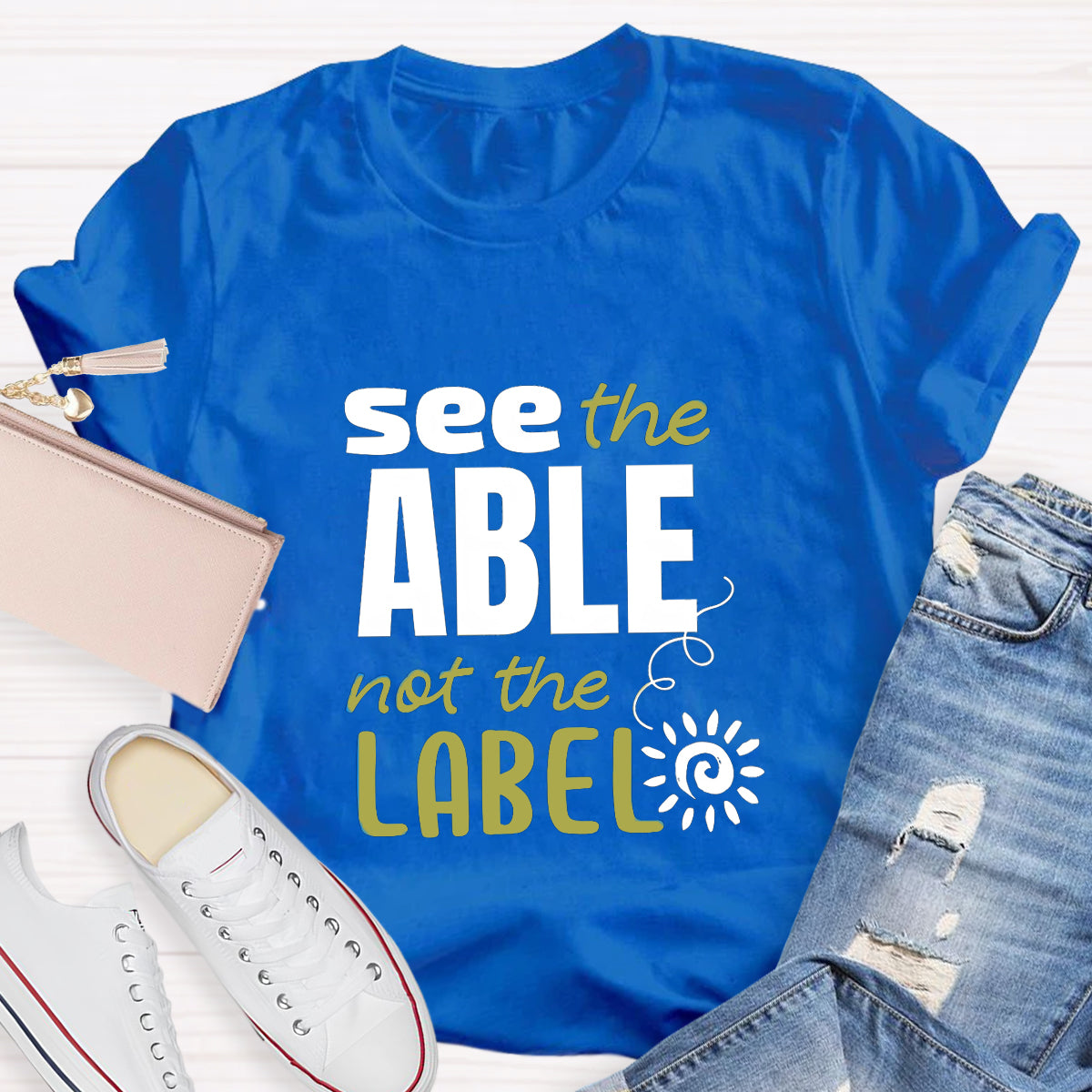 See The Able Not the Label T-Shirt