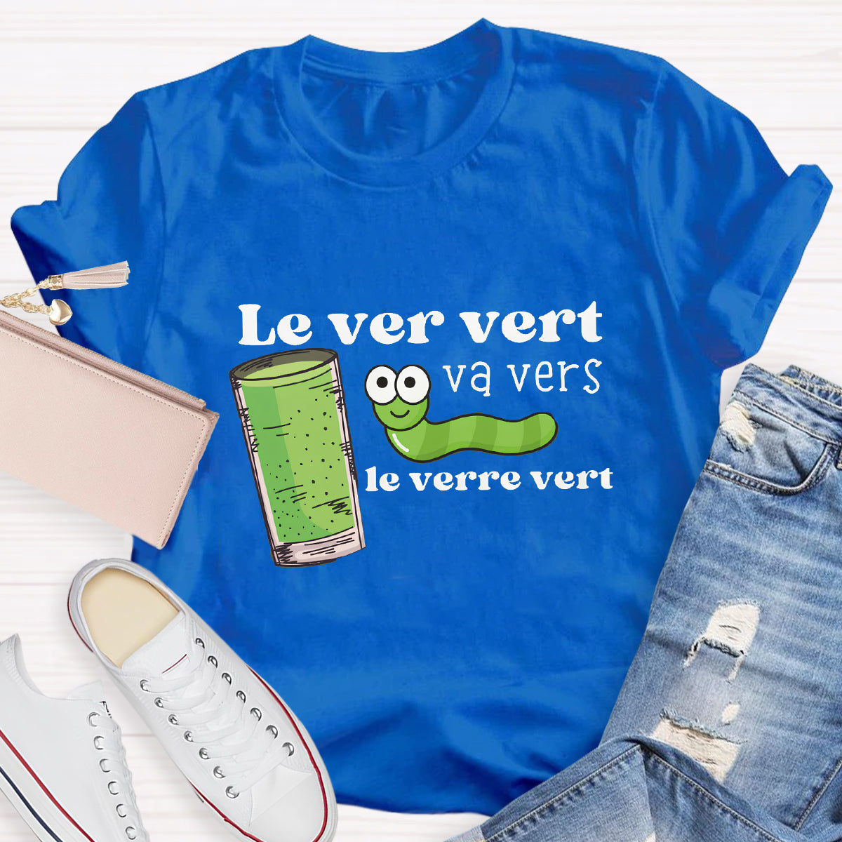 Le Ver Vert Va Vers Le Verre Vert French Teacher T-Shirt