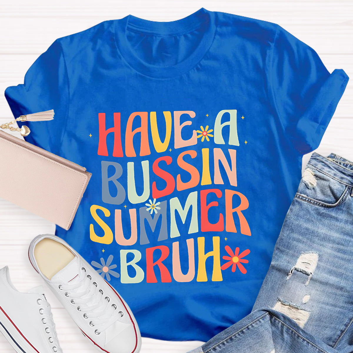 Have A Bussin Summer Bruh Teacher T-Shirt
