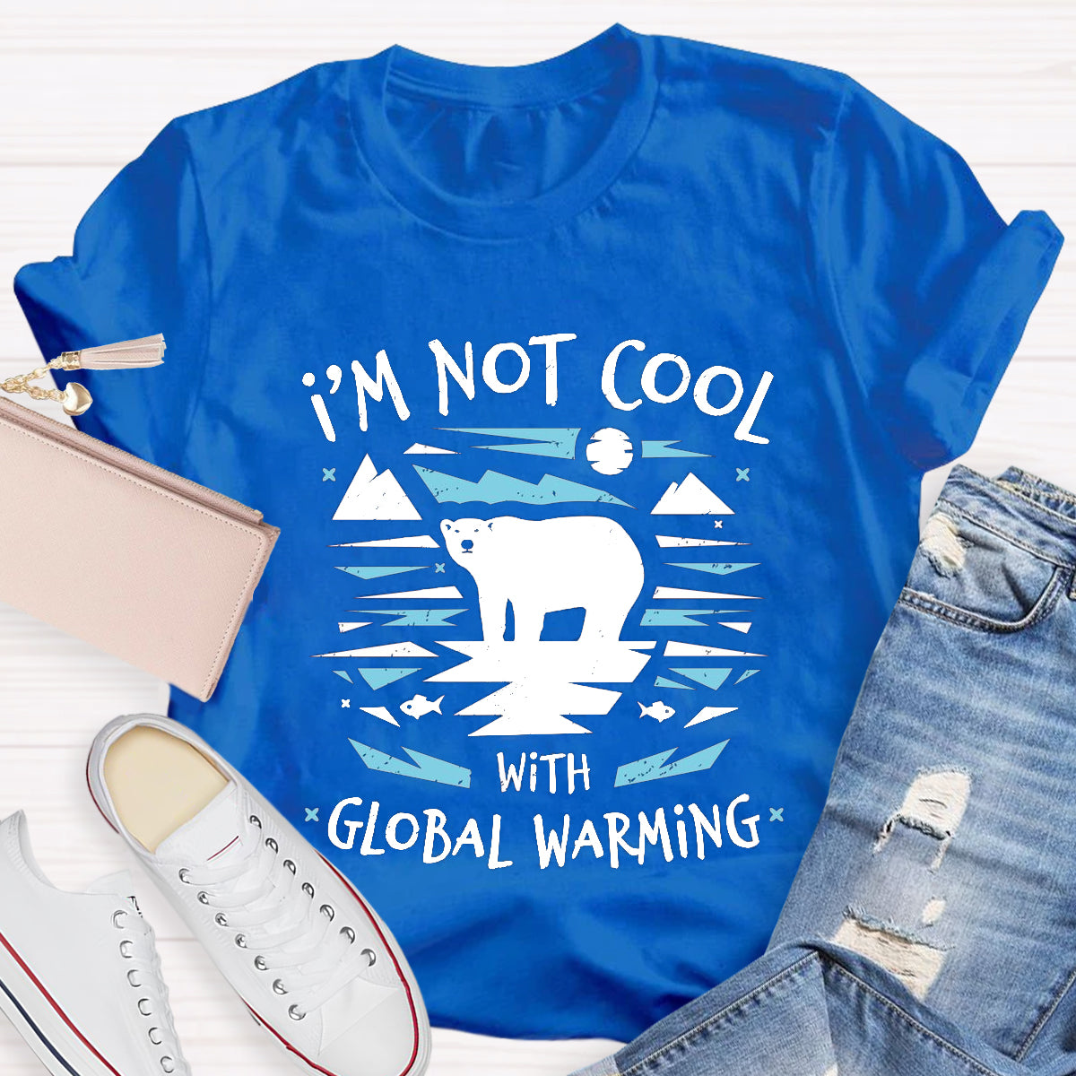 I'm Not Cool With Global Warming Climate Change T-Shirt