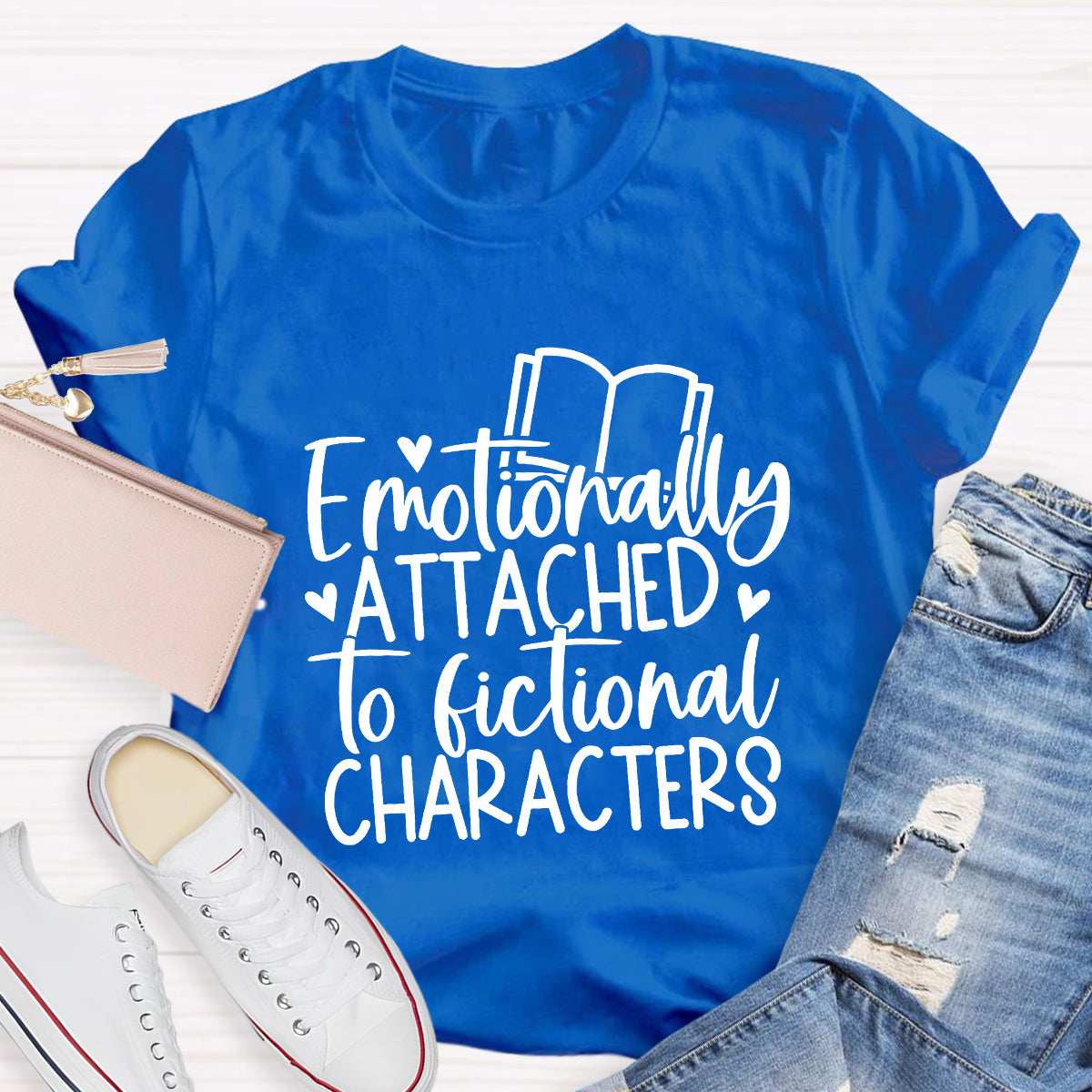Emotionally Attached to Fictional Characters T-Shirt
