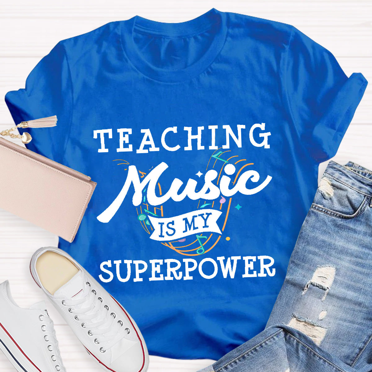 Teaching Music Is My Superpower Teacher T-Shirt
