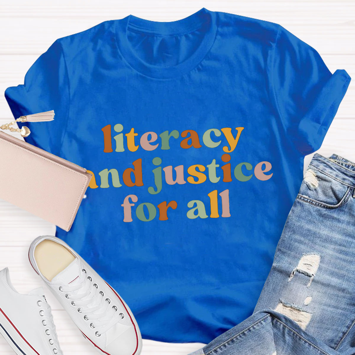 Literacy And Justice For All Teacher T-Shirt