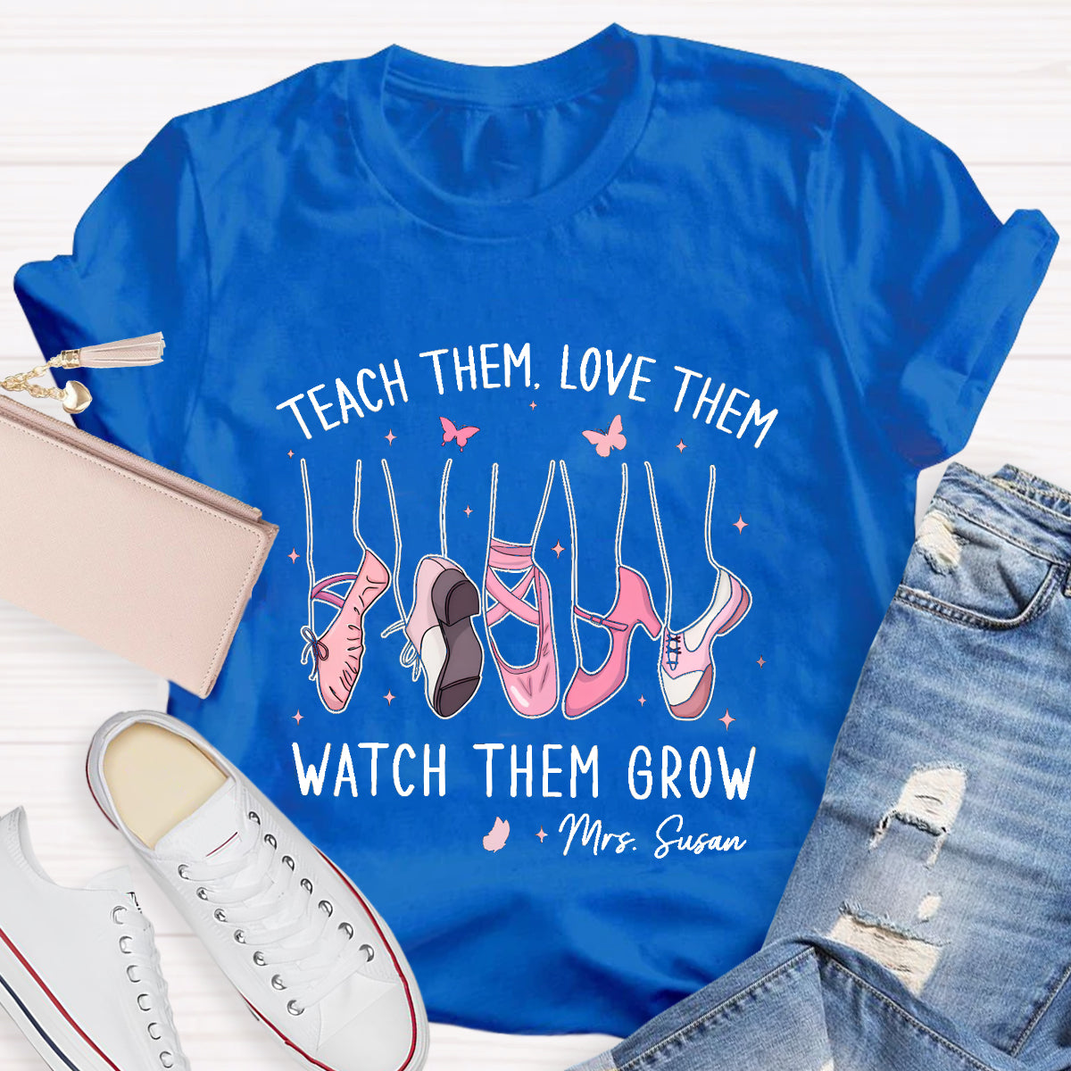 Personalized Name Teach Them Love Them Dance Teacher T-Shirt