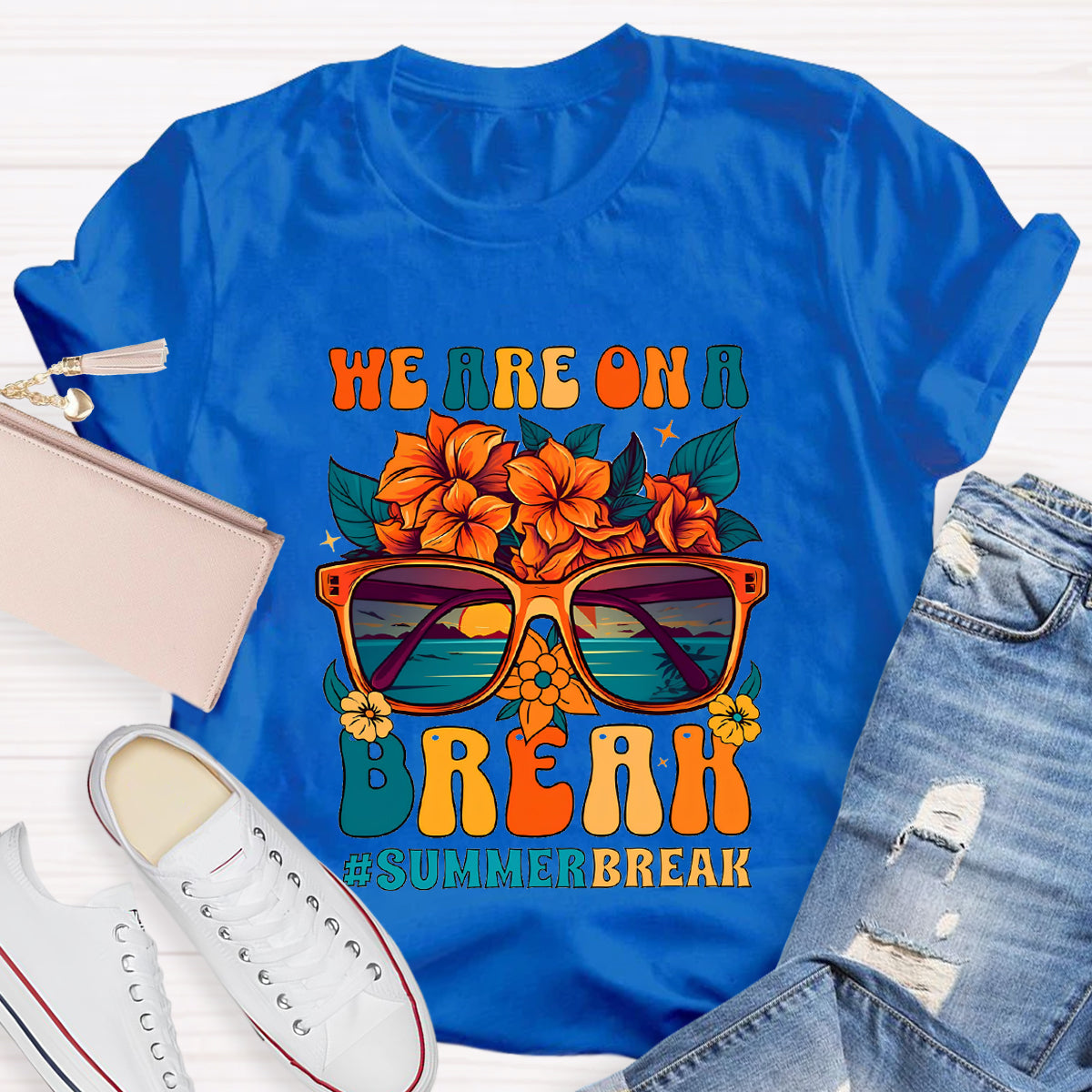 We Are On A Break Summer Break Floral Teacher T-Shirt