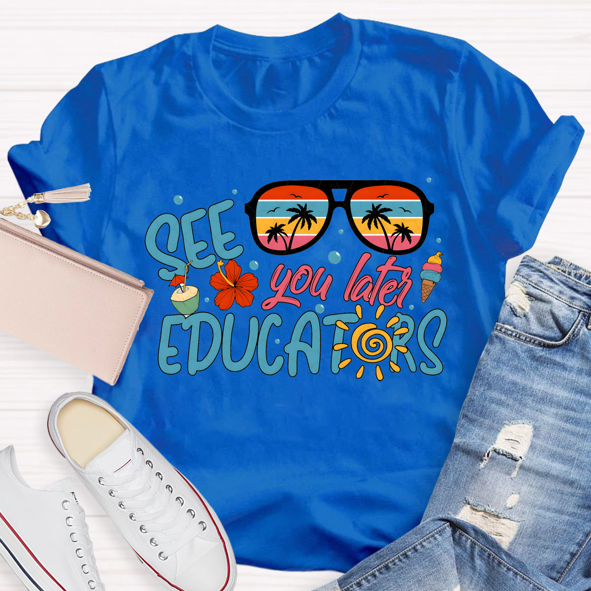 See You Later Educators Teacher T-Shirt