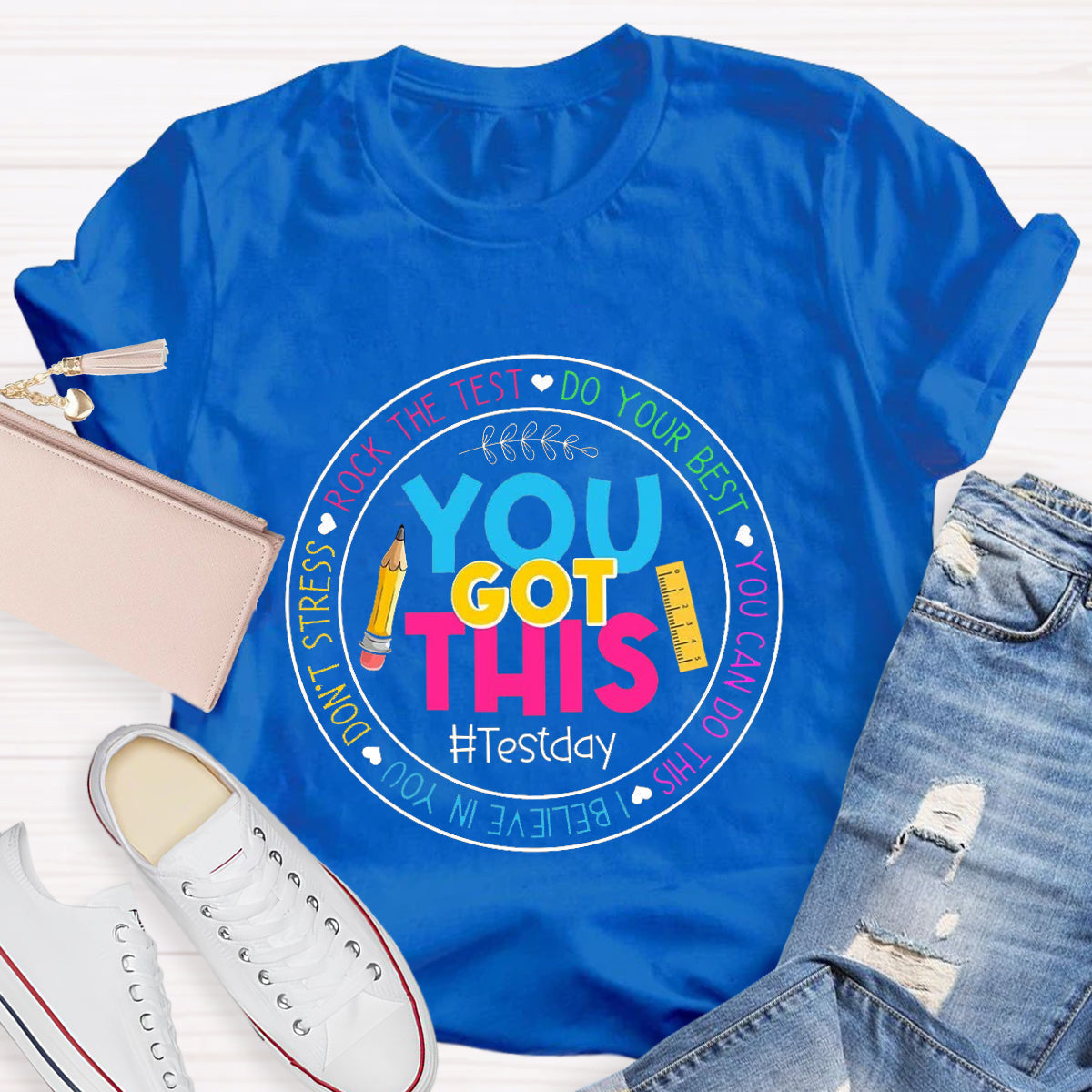 Rock The Test Do Your Best You Got This T-Shirt