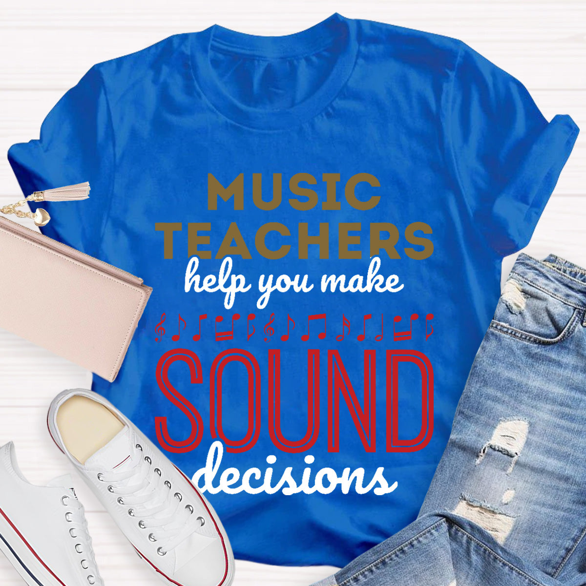 Music Teachers Help You Make Sound Decisions Teacher T-Shirt