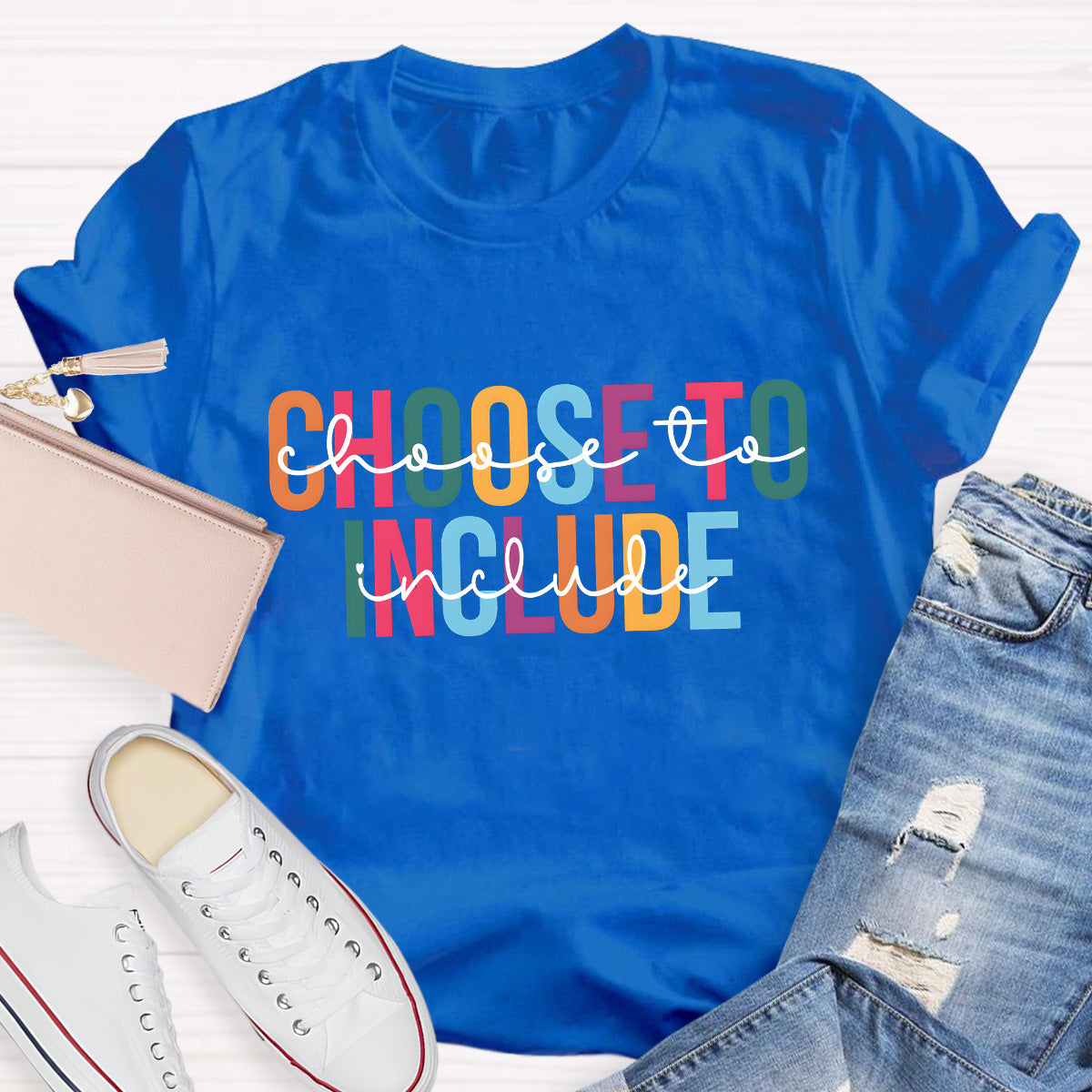 Choose To Include Teacher T-Shirt