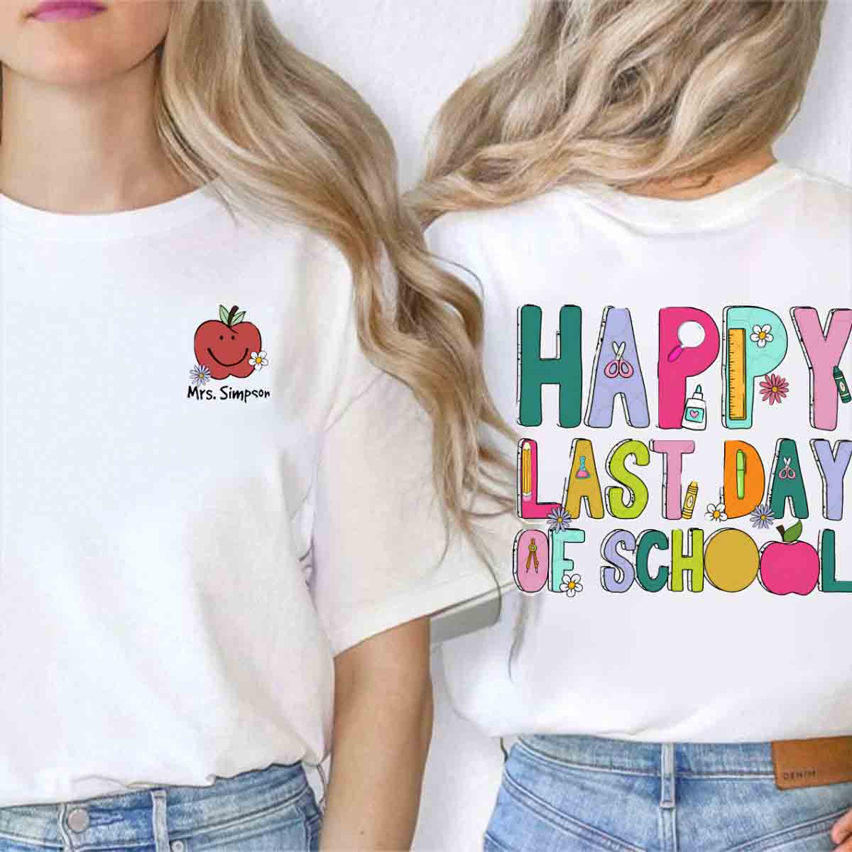 Personalized Name Happy Last Day Of School Double Printed T-shirt