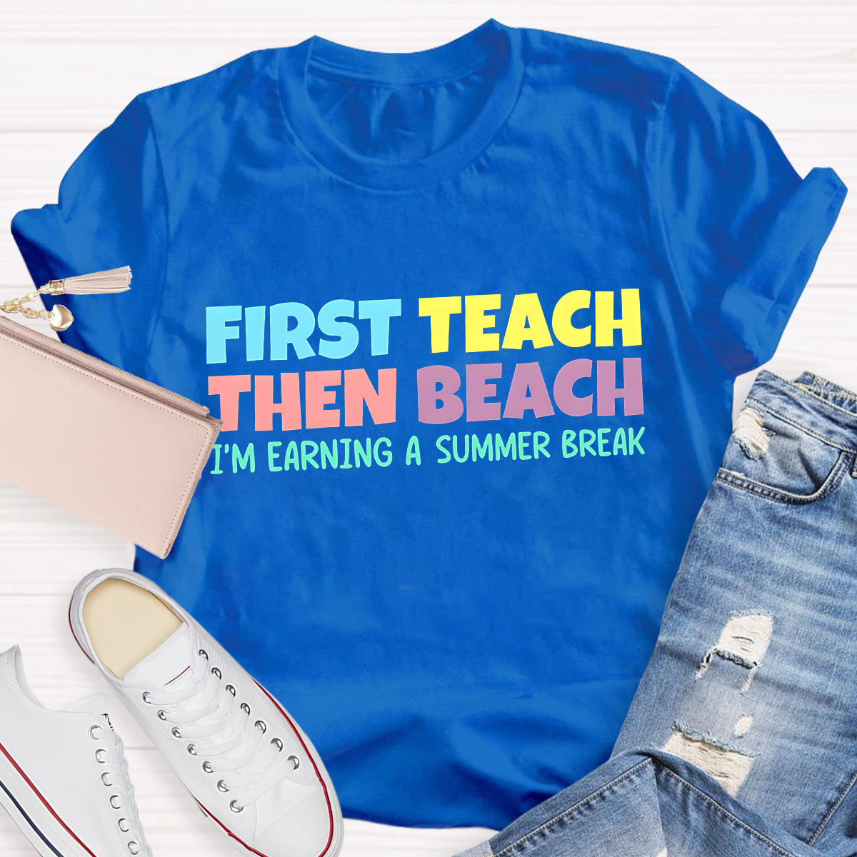 First Teach then Beach Teacher Summer Break T-Shirt