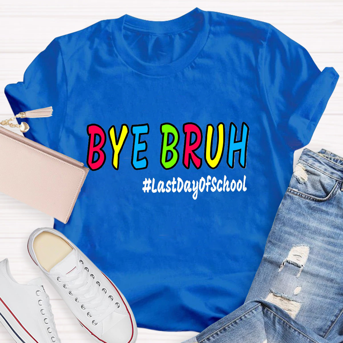 Bye Bruh Last Day Of School Teacher T-Shirt