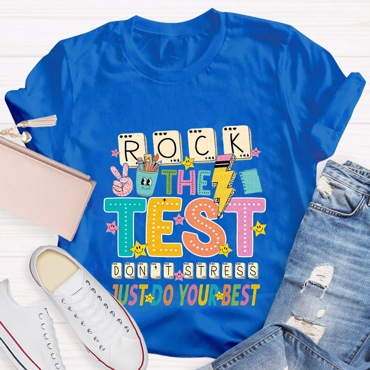 Rock The Test Just Do Your Best T-Shirt