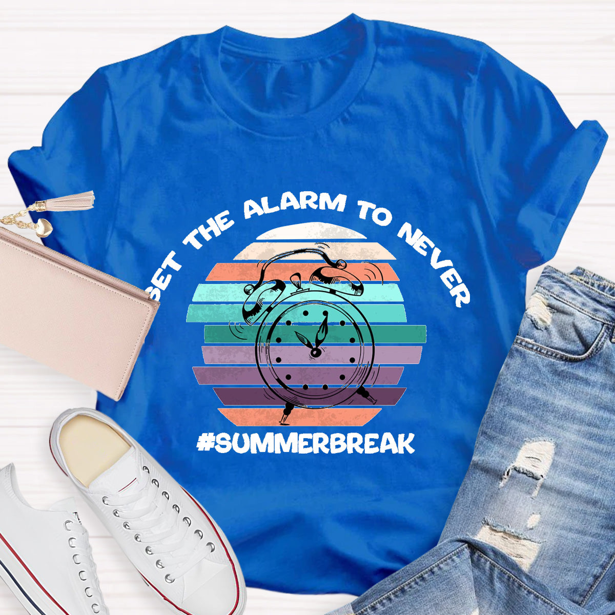 Set The Alarm To Never Summer Break Teacher T-Shirt