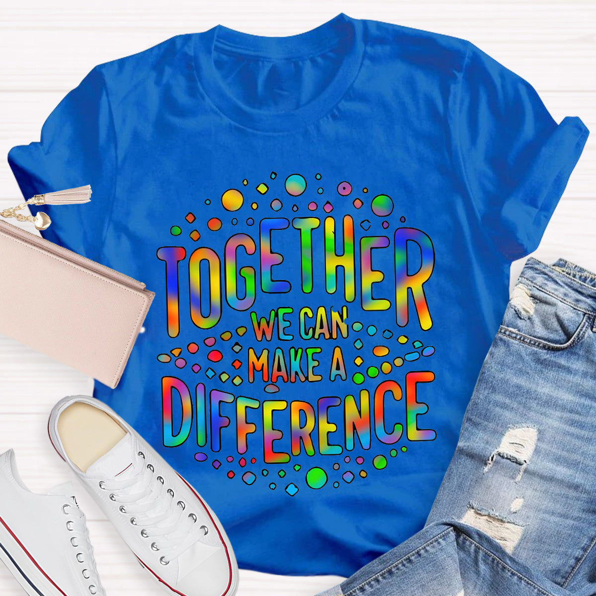 Together We Can Make A Difference Teacher T-Shirt